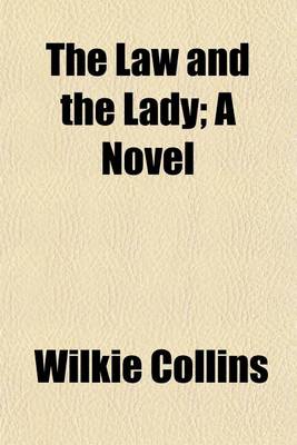 Book cover for The Law and the Lady; A Novel
