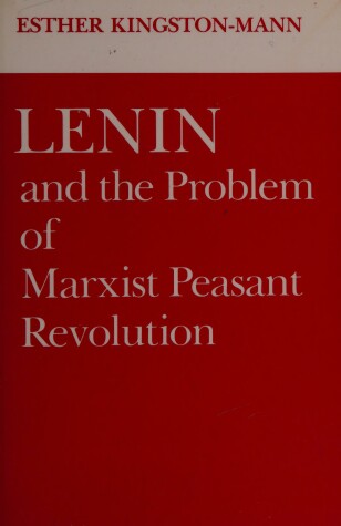 Book cover for Lenin and the Problem of Marxist Peasant Revolution