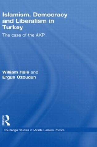 Cover of Islamism, Democracy and Liberalism in Turkey