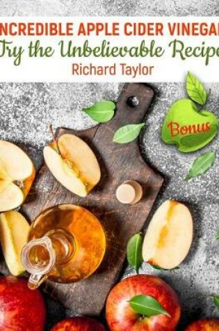 Cover of Incredible Apple Cider Vinegar