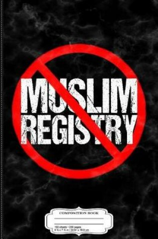 Cover of No Muslim Registry Composition Notebook