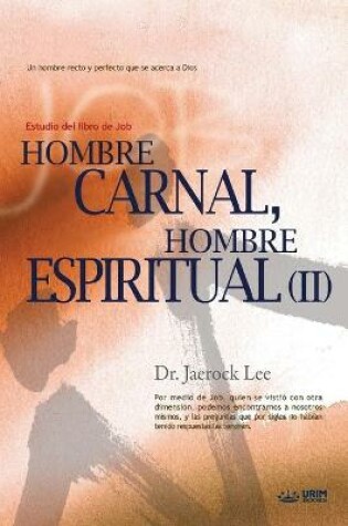 Cover of Hombre Carnal, Hombre Espiritual Ⅱ