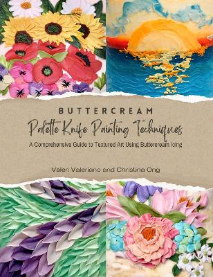 Book cover for Buttercream Palette Knife Painting Techniques - A Comprehensive Guide to Textured Art Using Buttercream Icing