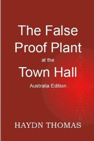 Cover of The False Proof Plant at the Town Hall