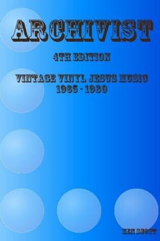 Cover of Archivist : 4Th Edition Vintage Vinyl Jesus Music 1965-1980
