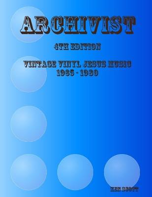 Book cover for Archivist : 4Th Edition Vintage Vinyl Jesus Music 1965-1980