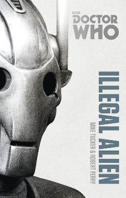 Book cover for Doctor Who: Illegal Alien