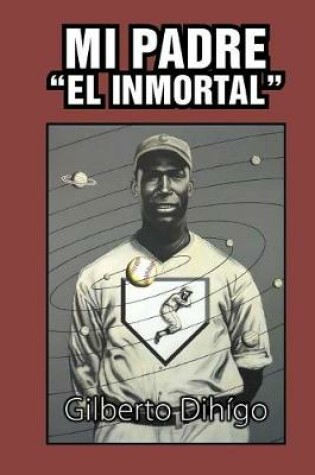 Cover of Mi Padre "El Inmortal"