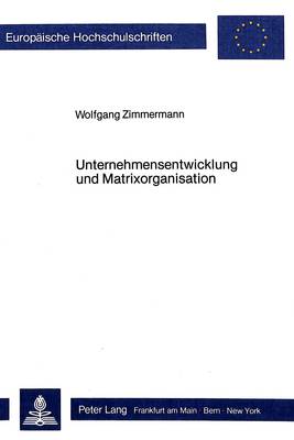 Book cover for Unternehmensentwicklung Und Matrixorganisation