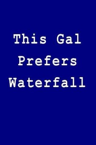Cover of This Gal Prefers Waterfall