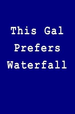 Book cover for This Gal Prefers Waterfall