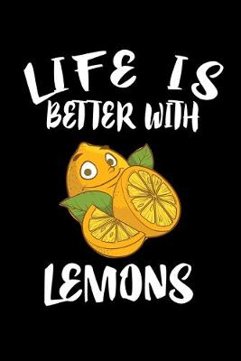 Book cover for Life Is Better With Lemons
