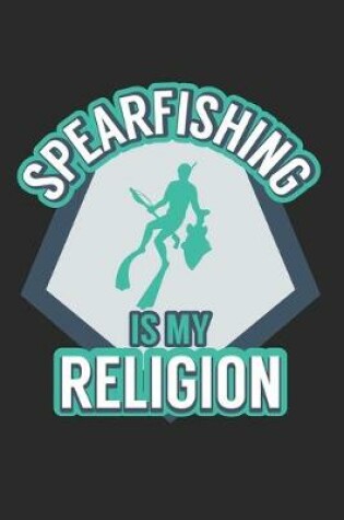 Cover of Spearfishing is my Religion