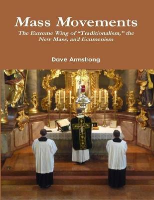 Book cover for Mass Movements: The Extreme Wing of "Traditionalism," the New Mass, and Ecumenism