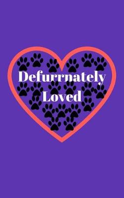 Book cover for Defurrnately Loved