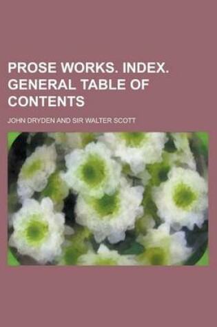 Cover of Prose Works. Index. General Table of Contents
