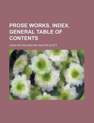 Book cover for Prose Works. Index. General Table of Contents