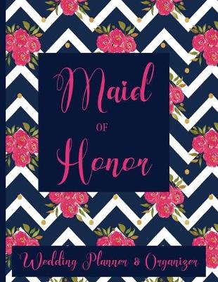 Book cover for Maid of Honor Wedding Planner Organizer