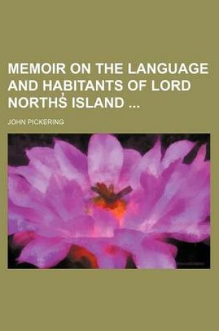 Cover of Memoir on the Language and Habitants of Lord Norths Island