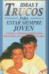 Book cover for Ideas y Trucos Para Estar Siempre Joven