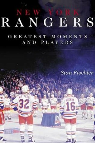 Cover of New York Rangers Greatest Moments and Players