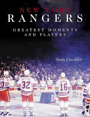 Book cover for New York Rangers Greatest Moments and Players