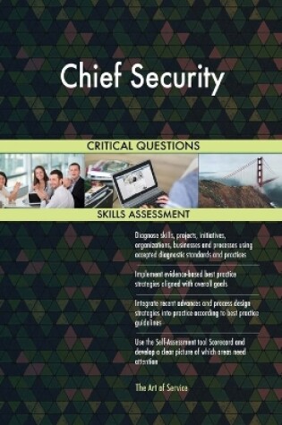 Cover of Chief Security Critical Questions Skills Assessment