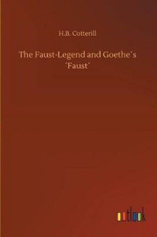 Cover of The Faust-Legend and Goethe´s ´Faust´