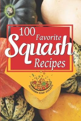 Book cover for 100 Favorite Squash Recipes