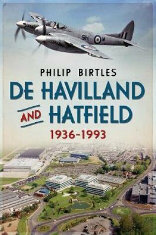 Cover of De Havilland and Hatfield 1936-1993