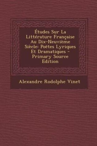 Cover of Etudes Sur La Litterature Francaise Au Dix-Neuvieme Siecle