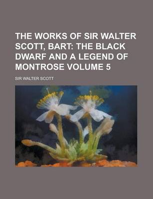 Book cover for The Works of Sir Walter Scott, Bart Volume 5