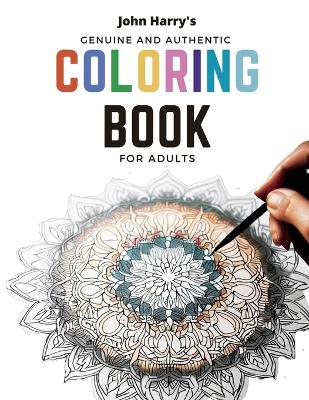 Book cover for John Harry's Genuine and Authentic Coloring Book for Adults