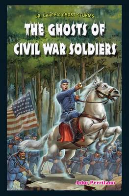 Cover of The Ghosts of Civil War Soldiers