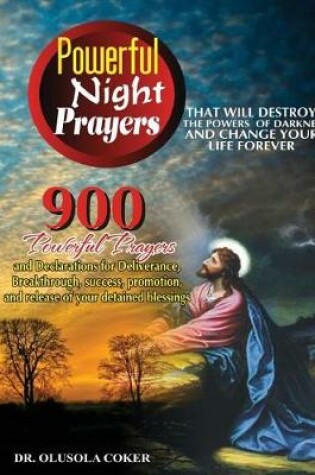 Cover of Powerful Night prayers That will destroy the powers of darkness and change Your life forever