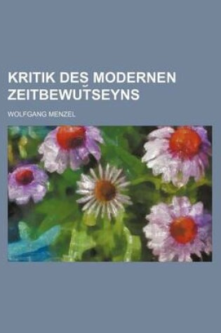 Cover of Kritik Des Modernen Zeitbewut Seyns