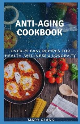 Book cover for Anti Aging Cookbook