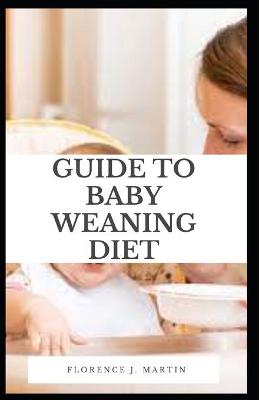 Book cover for Guide to Baby Weaning Diet