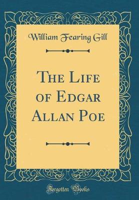 Book cover for The Life of Edgar Allan Poe (Classic Reprint)