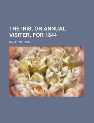 Book cover for The Iris, or Annual Visiter, for 1844