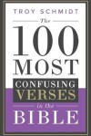 Book cover for The 100 Most Confusing Verses in the Bible