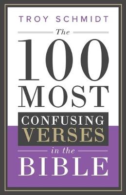 Cover of The 100 Most Confusing Verses in the Bible