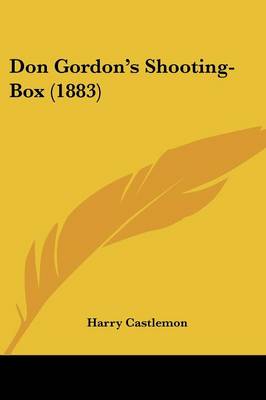 Book cover for Don Gordon's Shooting-Box (1883)