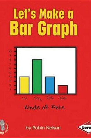Cover of Lets Make A Bar Graph