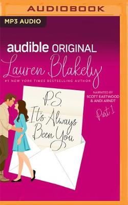 P.S. It's Always Been You: Part 1 by Lauren Blakely