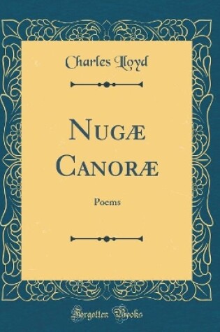 Cover of Nugæ Canoræ: Poems (Classic Reprint)