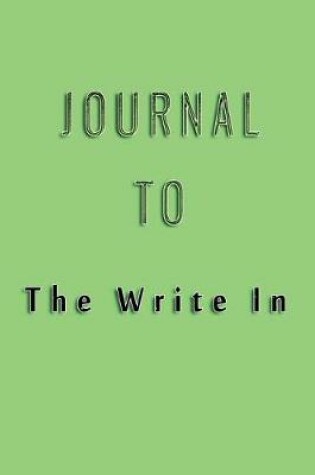 Cover of Journal To Write In