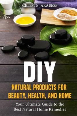 Book cover for DIY Natural Products for Beauty, Health, and Home