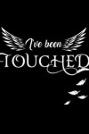 Book cover for I've Been Touched