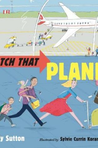 Cover of Catch That Plane!